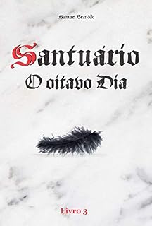 Livro Santuário: O Oitavo dia: Livro 3