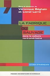 La  fabrique du sauvage dans la culture nord-américaine