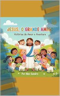 Livro Jesus, o Grande Amigo