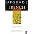 Upgrade Your French, Second Edition (French Edition)