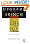 Upgrade Your French, Second Edition (French Edition)