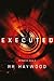 Executed (Extracted Trilogy Book 2) by RR Haywood