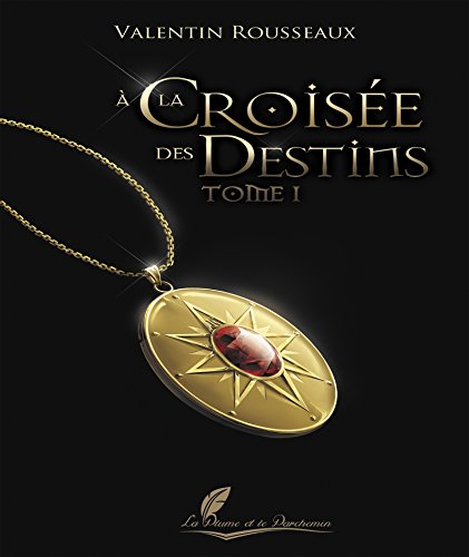 À la croisée des destins: Tome 1 (PPA.ANDROMEDE) (French Edition)