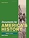 Documents for America's History, Volume I: To 1877