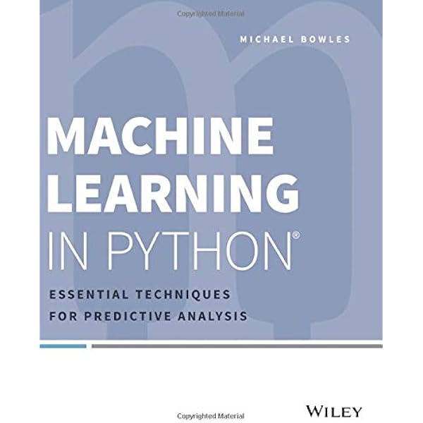 Machine Learning In Python W Ws Bowles Michael 9781118961742 Amazon Com Books