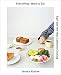 Everything I Want to Eat: Sqirl and the New California Cooking by Jessica Koslow