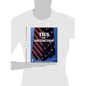 Ties of Distinction (Schiffer Book for Collectors and Designers)