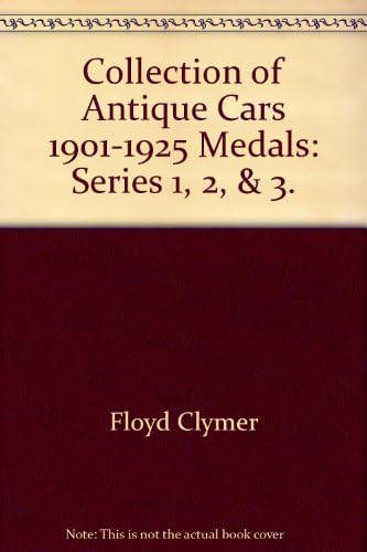 Collection of Antique Cars 1901-1925 Medals: Series 1, 2, & 3. Paperback – 1 Jan. 1968