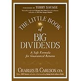 The Little Book of Big Dividends: A Safe Formula for Guaranteed Returns (Little Books. Big Profits)