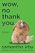 Wow, No Thank You.: Essays by 