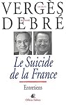Le suicide de la France par Vergès Le suicide de la France par Vergès