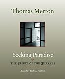 Seeking Paradise: The Spirit of the Shakers by 