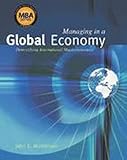 Managing in a Global Economy : Demystifying International Macroeconomics, Marthinsen, John E., 0324545363