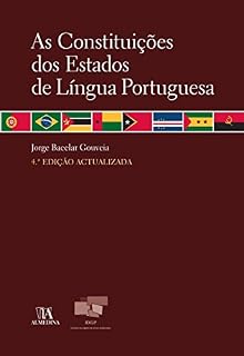Livro As Constituições dos Estados de Língua Portuguesa - 4.ª Edição