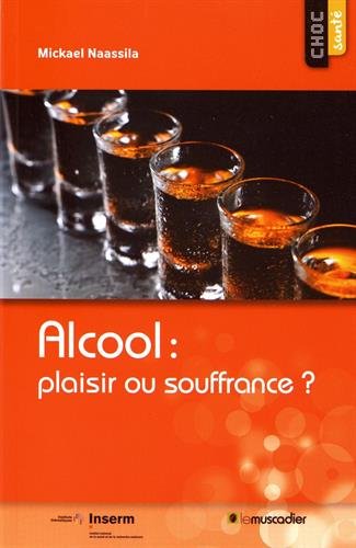 Alcool: plaisir ou souffrance ?