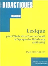 Lexique pour l'étude de la Franche-Comté à l'époque des Habsbourg