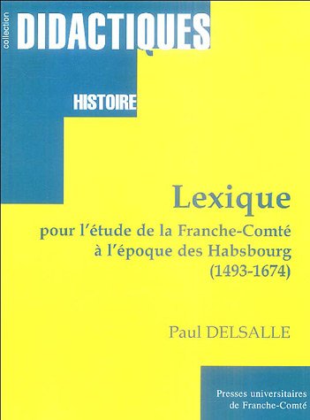 Lexique pour l'étude de la Franche-Comté à l'époque des Habsbourg