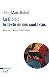 La Bible : le texte en ses contextes (Lire la Bible) (French Edition) by 