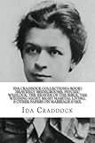 Ida Craddock Collection (4 Book ) Heavenly Bridegrooms, Psychic Wedlock, The Heaven of the Bible, Th by Ida Craddock