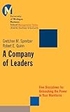 A Company of Leaders: Five Disciplines for Unleashing the Power in Your Workforce, Gretchen M. Spreitzer, Robert E. Quinn, 0787955833