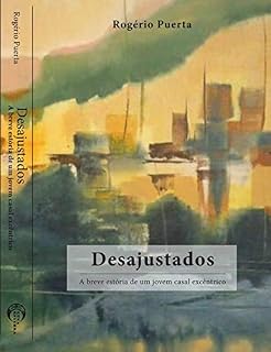 Livro Desajustados - a breve estória de um jovem casal excêntrico