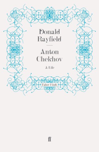 Anton Chekhov: A Life