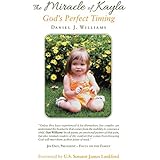 The Miracle of Kayla: God’S Perfect Timing