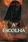 Livro A Escolha da Gama (Livro Um)