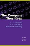 Front cover for the book The Company They Keep: C. S. Lewis and J. R. R. Tolkien as Writers in Community by Diana Pavlac Glyer