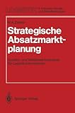 Image de Strategische Absatzmarktplanung: Kunden- und Wettbewerbsanalyse für Logistikunternehmen (Logistik in Industrie, Handel und Dienstleistungen) (German