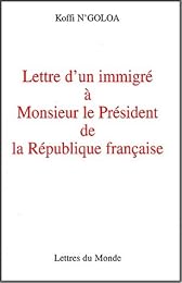 Lettre d'un immigré à Monsieur le Président de la République française