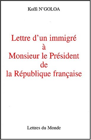 Lettre d'un immigré à Monsieur le Président de la République française