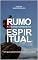 Livro RUMO À TRANSFORMAÇÃ: Despertando para a Transformação Espiritual