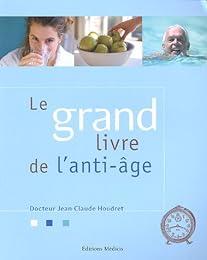 Le  grand livre de l'anti-âge