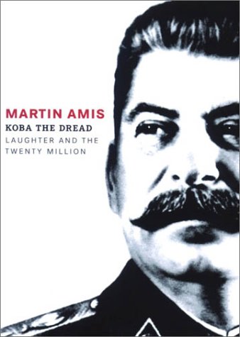 Koba the Dread : Laughter and the Twenty Million