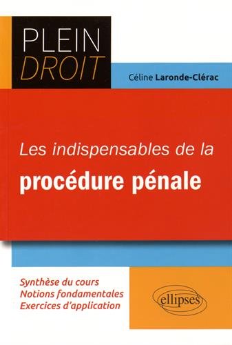 Les  indispensables de la procédure pénale