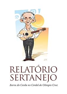 Livro Relatório Sertanejo: Barra do Corda no Cordel de Olímpio Cruz