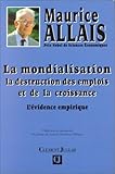 La mondialisation: La destruction des emplois et de la croissance : l'evidence empirique (French Edi by 
