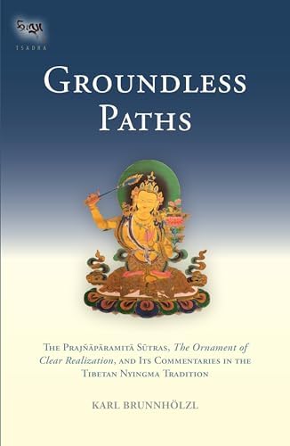 Gone Beyond (Volume 1): The Prajnaparamita Sutras, The Ornament of