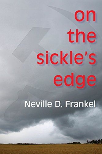 On the Sickle's Edge by Neville D. Frankel