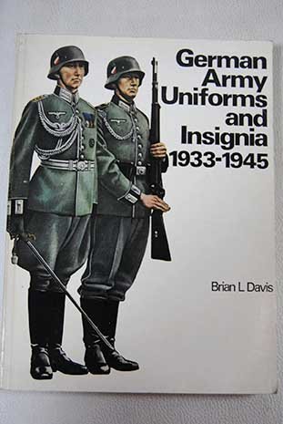 German Army Uniforms and Insignia, 1933-1945 by Brian. Davis (Paperback)