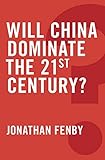 Will China Dominate the 21st Century? (Global Futures)