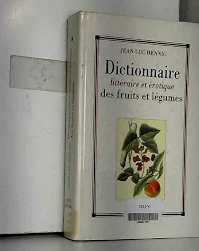 Download Dictionnaire littéraire et érotique des fruits et légumes PDF