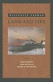 Wisconsin German Land and Life by