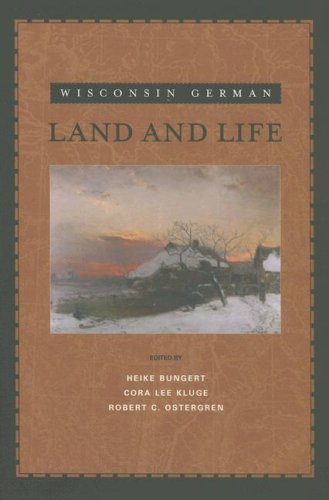 Wisconsin German Land and Life by