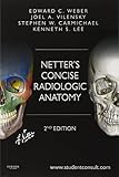 Netter's Concise Radiologic Anatomy: With STUDENT CONSULT Online Access, 2e (Netter Basic Science)