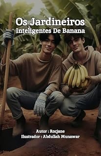 Livro Os Jardineiros Inteligentes De Banana
