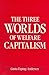 The Three Worlds of Welfare Capitalism Gøsta Esping-Andersen Author