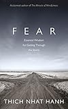 Fear: Essential Wisdom for Getting Through The Storm cover