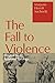 The Fall to Violence